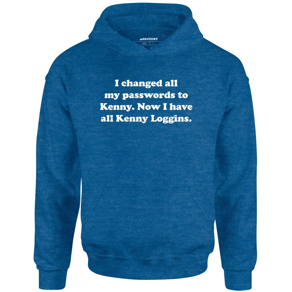 Now I Have All Kenny Loggins - Unisex Hoodie