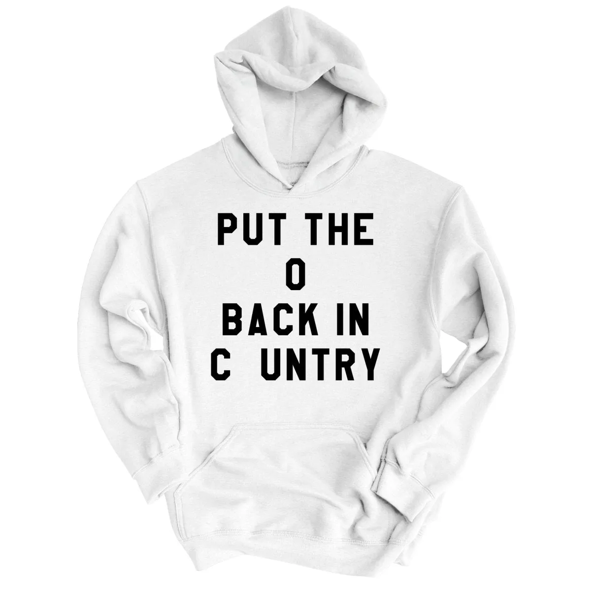 Put the O Back in Cuntry. Hoodie