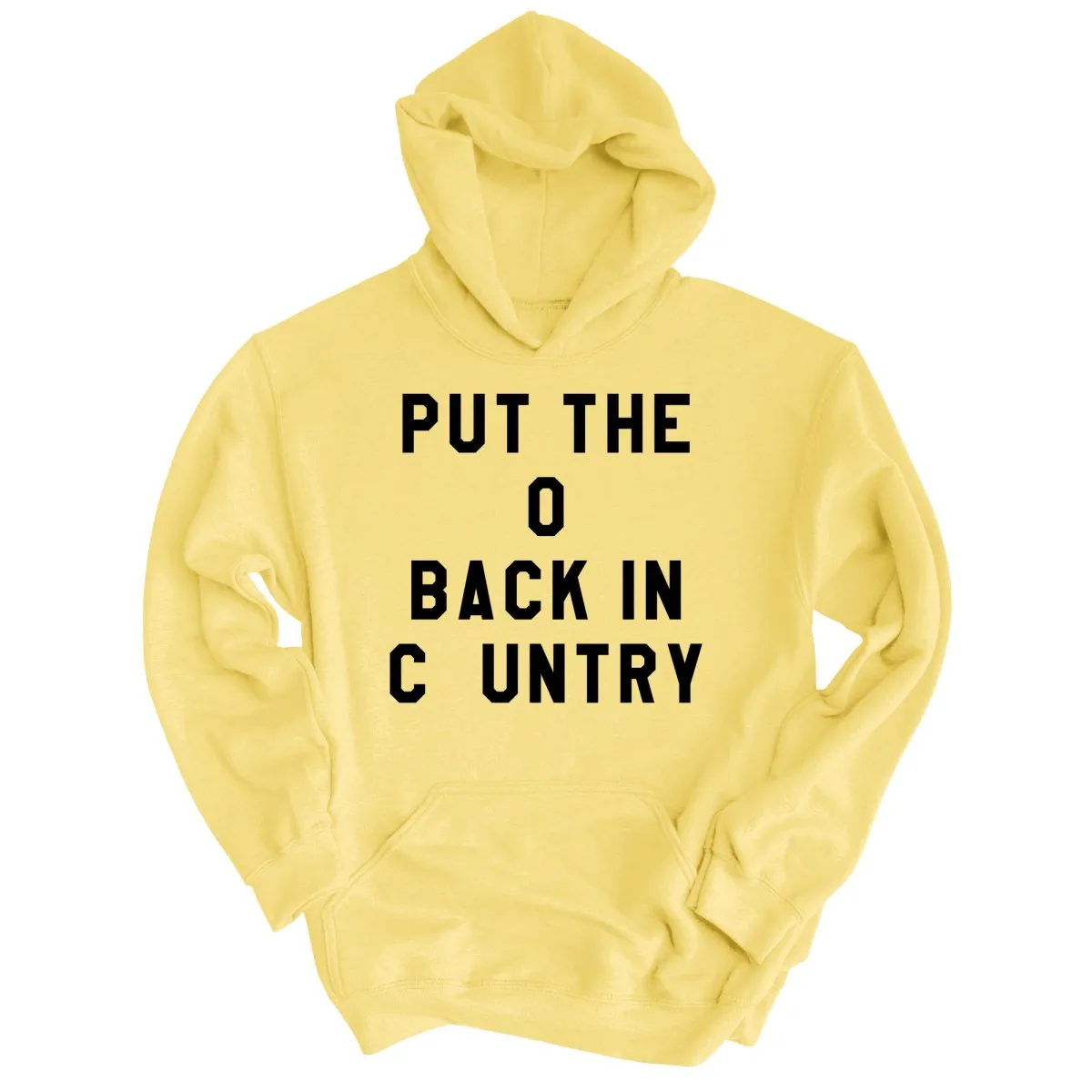 Put the O Back in Cuntry. Hoodie