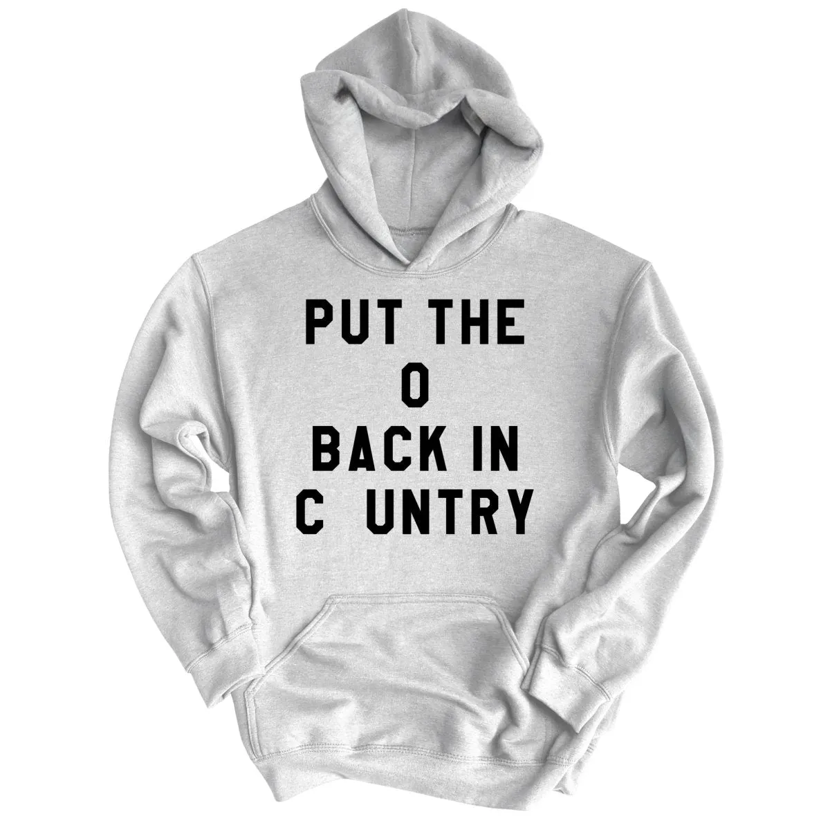 Put the O Back in Cuntry. Hoodie