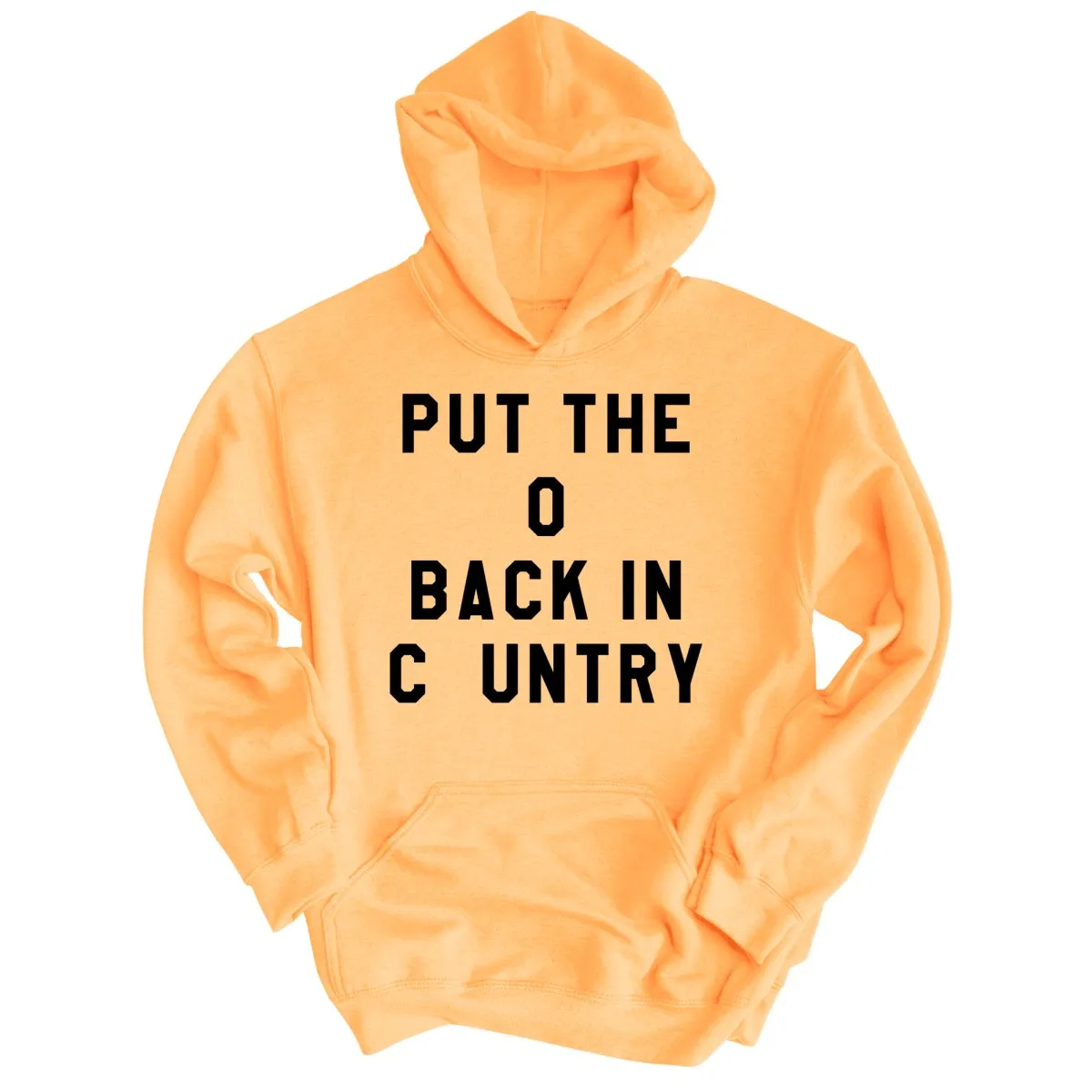 Put the O Back in Cuntry. Hoodie