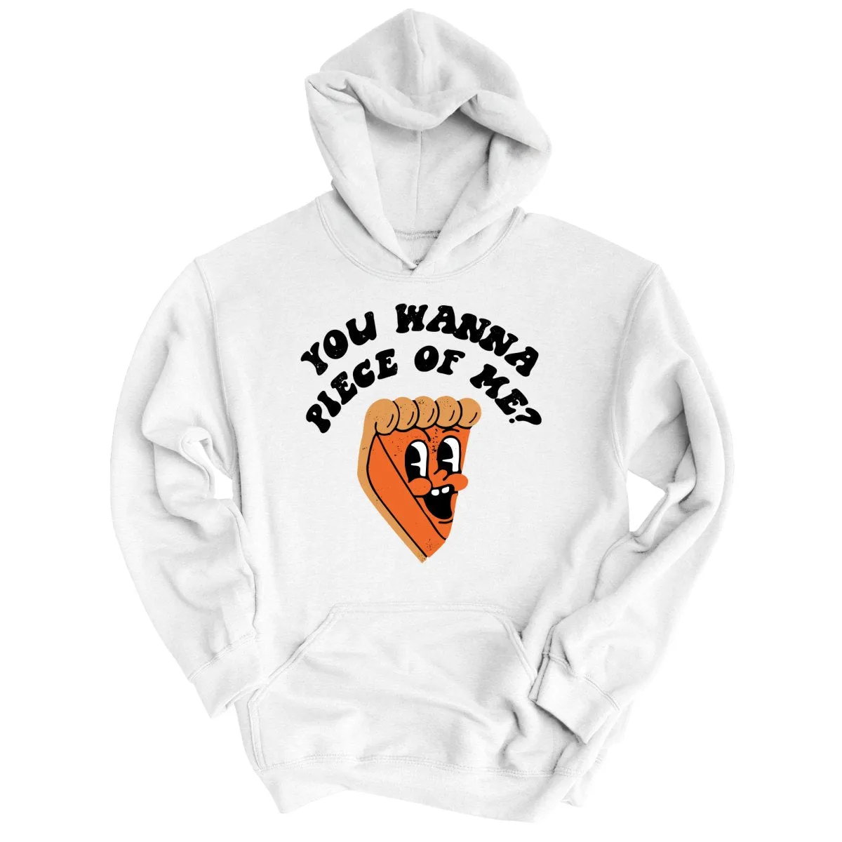 You Wanna Piece Of Me Hoodie