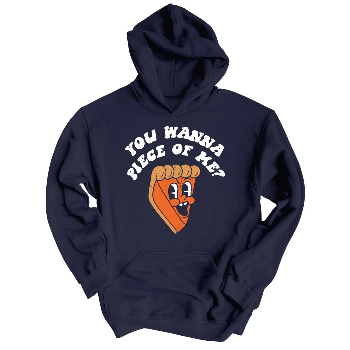 You Wanna Piece Of Me Hoodie