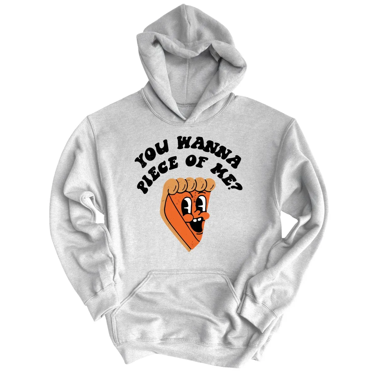 You Wanna Piece Of Me Hoodie