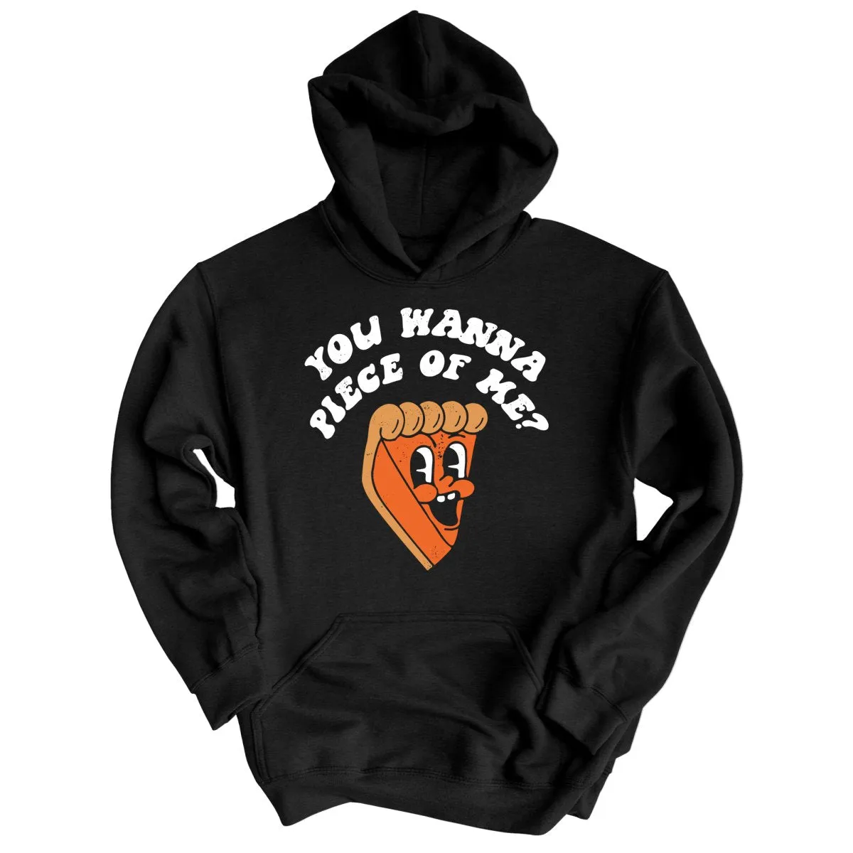 You Wanna Piece Of Me Hoodie